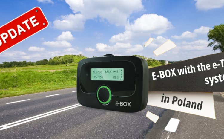  Improved Integration of E-BOX with Poland’s e-TOLL System