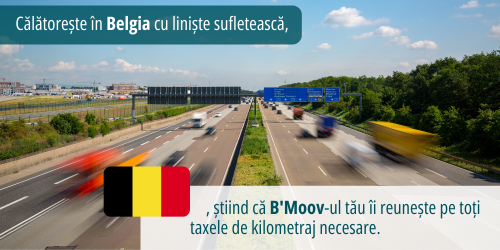 Autostradă belgiană cu vehicule în mișcare și text despre colectarea taxelor necesare de către B'Moov.