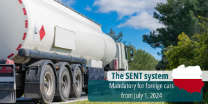 The SENT system is mandatory for foreign vehicles from July 1, 2024.